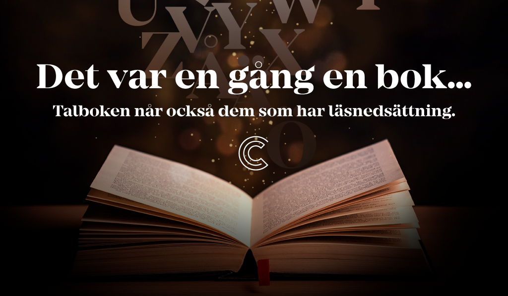Text Det var en gång en bok – Talboken når också dem som har läsnedsättning samt Celias logo och en öppen bok med bokstäver som stiger uppåt ur boken.